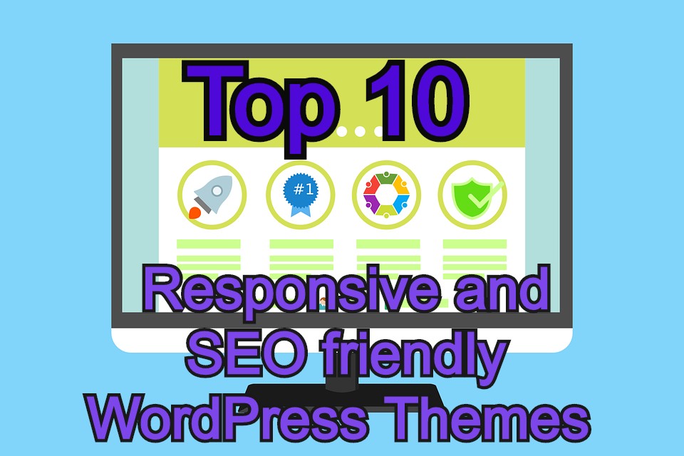 Responsive and SEO friendly WordPress Themes
